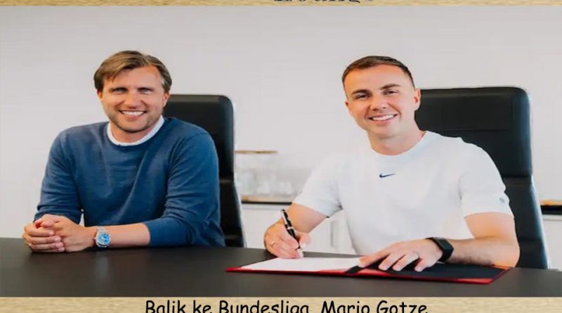 Balik ke Bundesliga, Mario-Gotze Gabung Eintracht Frankfurt