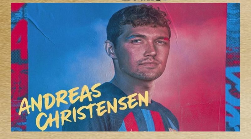 Andreas Christensen Kini Resmi Jadi Milik Barcelona